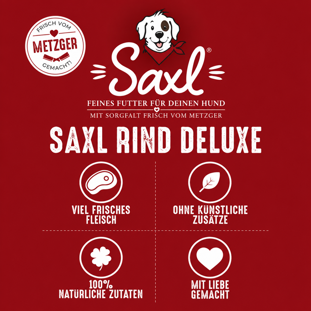Saxl Rind Deluxe – viel frisches Fleisch, ohne künstliche Zusätze, 100 Prozent natürliche Zutaten, mit Liebe gemacht