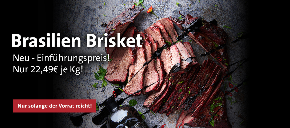 Brasilien Brisket zum Einführungspreis!