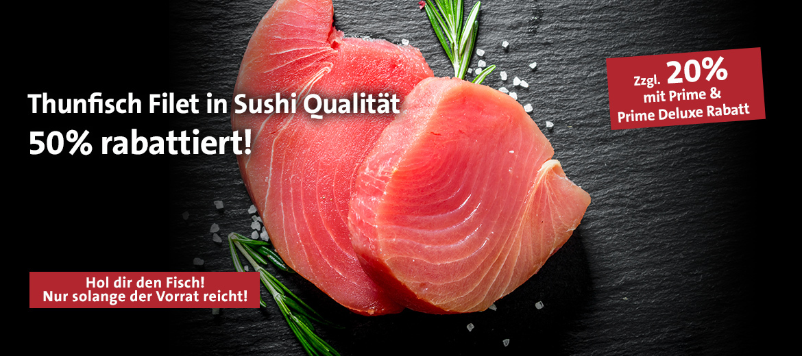 50% auf fangfrischen Thunfisch!