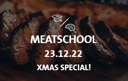 #MeatSchool am 23.12.2022 [X-MAS SPECIAL]